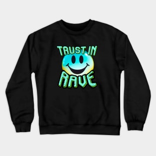 TRUST IN RAVE #7 SMILEY Crewneck Sweatshirt